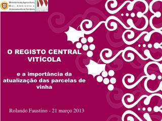 O REGISTO CENTRAL VITÍCOLA e a importância da atualização das parcelas de vinha