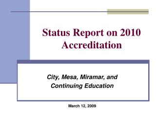 Status Report on 2010 Accreditation