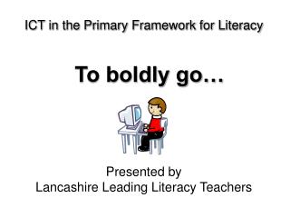 ICT in the Primary Framework for Literacy