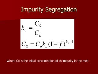 Impurity Segregation