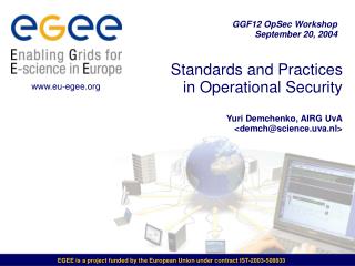 Standards and Practices in Operational Security Yuri Demchenko, AIRG UvA &lt;demch@science.uva.nl&gt;