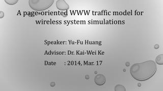Speaker: Yu-Fu Huang Advisor: Dr. Kai-Wei Ke Date : 2014, Mar. 17
