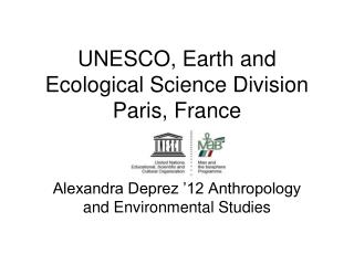 UNESCO, Earth and Ecological Science Division Paris, France