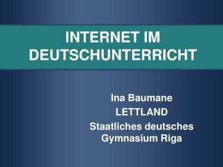 INTERNET IM DEUTSCHUNTERRICHT