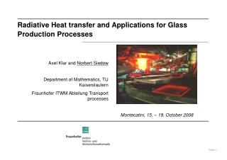 Radiative Heat transfer and Applications for Glass Production Processes