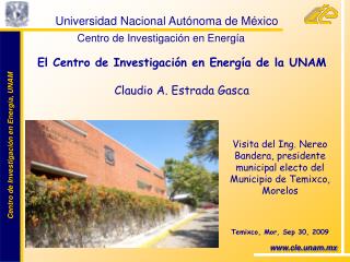 Universidad Nacional Autónoma de México 		 Centro de Investigación en Energía