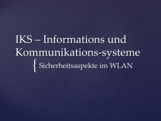 IKS – Informations und Kommunikations-systeme