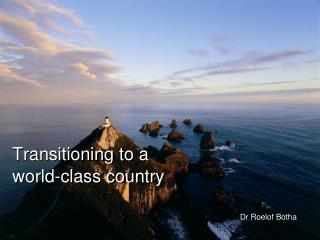 Transitioning to a world-class country
