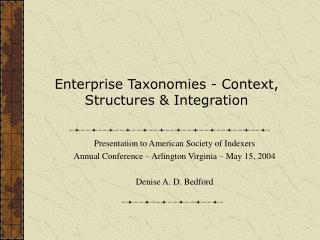 Enterprise Taxonomies - Context, Structures &amp; Integration