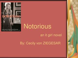 Notorious an it girl novel