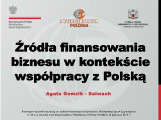 Źródła finansowania biznesu w kontekście współpracy z Polską