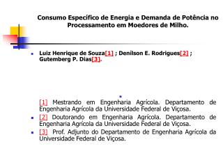 Consumo Específico de Energia e Demanda de Potência no Processamento em Moedores de Milho.