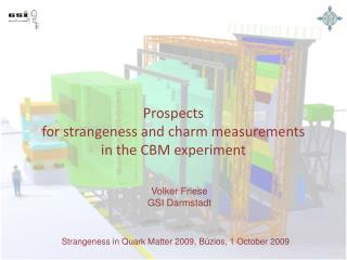 Prospects for strangeness and charm measurements in the CBM experiment