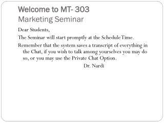 Welcome to MT- 303 Marketing Seminar