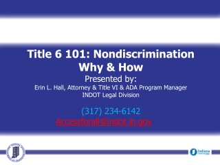 Title 6 101: Nondiscrimination Why & How Presented by: