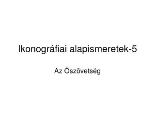 Ikonográfiai alapismeretek-5