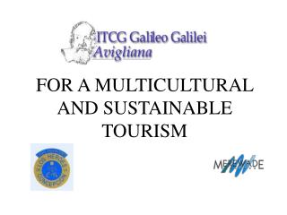 FOR A MULTICULTURAL AND SUSTAINABLE TOURISM