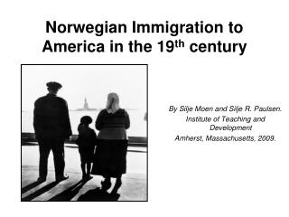 Norwegian Immigration to America in the 19 th century