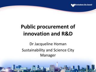 Public procurement of innovation and R&amp;D