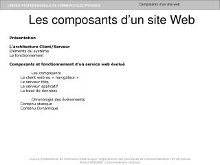Les composants d’un site Web Présentation L’architecture Client/Serveur Eléments du système