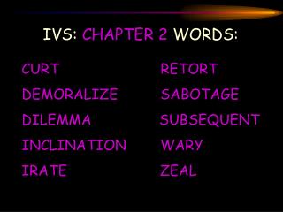 IVS: CHAPTER 2 WORDS: