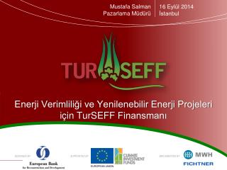 Enerji Verimliliği ve Yenilenebilir Enerji Projeleri için TurSEFF Finansmanı