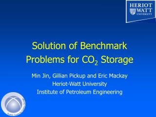 Solution of Benchmark Problems for CO 2 Storage