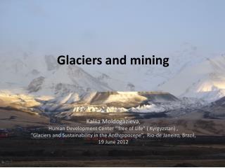 Glaciers and mining