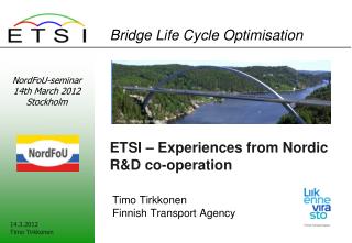 ETSI – Experiences from Nordic R&amp;D co-operation