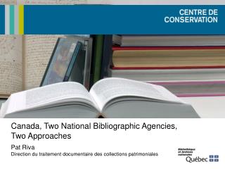 Canada, Two National Bibliographic Agencies, Two Approaches