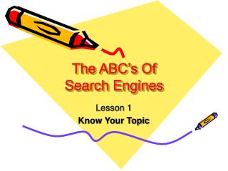 The ABC’s Of Search Engines