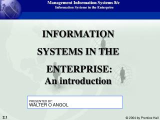 INFORMATION SYSTEMS IN THE ENTERPRISE: An introduction