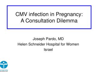 CMV infection in Pregnancy: A Consultation Dilemma