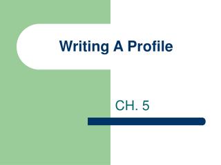 Writing A Profile