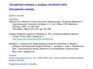 Chiroptické metody a analýza chirálních léčiv Chiroptické metody Sylabus na www Literatura:
