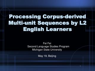 Processing Corpus-derived Multi-unit Sequences by L2 English Learners