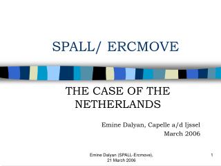 SPALL/ ERCMOVE