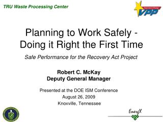 Planning to Work Safely - Doing it Right the First Time