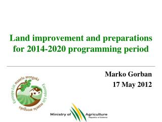 Land improvement and preparations for 2014-2020 programming period