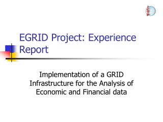 EGRID Project: Experience Report