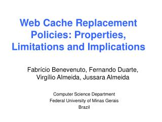 Web Cache Replacement Policies: Properties, Limitations and Implications