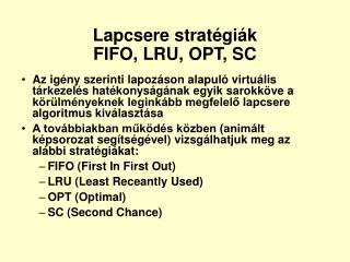Lapcsere stratégiák FIFO, LRU, OPT, SC