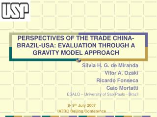 PERSPECTIVES OF THE TRADE CHINA-BRAZIL-USA: EVALUATION THROUGH A GRAVITY MODEL APPROACH