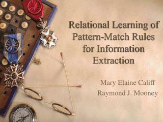 Relational Learning of Pattern-Match Rules for Information Extraction