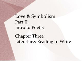 Love &amp; Symbolism Part II Intro to Poetry