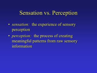 Sensation vs. Perception