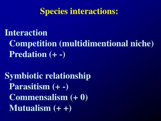 Species interactions: Interaction Competition (multidimentional niche)