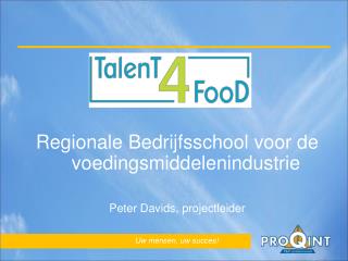 Regionale Bedrijfsschool voor de voedingsmiddelenindustrie Peter Davids, projectleider