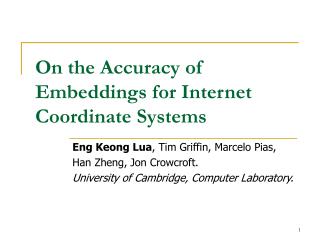 On the Accuracy of Embeddings for Internet Coordinate Systems