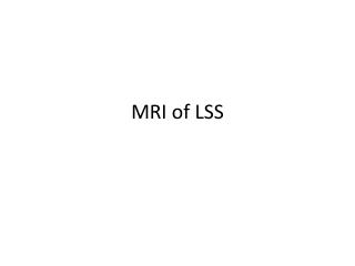 MRI of LSS